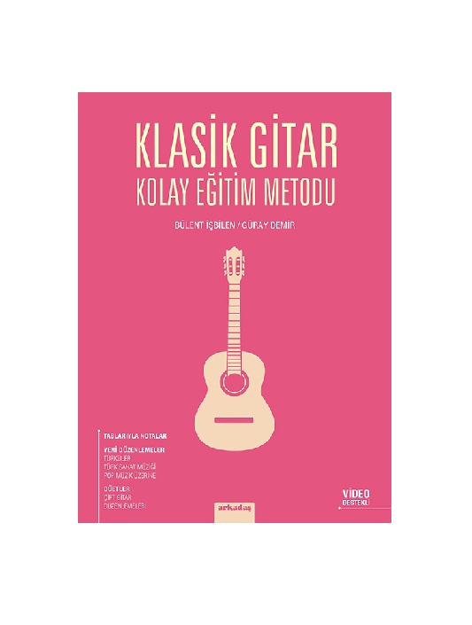 Klasik Gitar Kolay Eğitim Metodu Bülent İŞBİLEN, Güray DEMİR